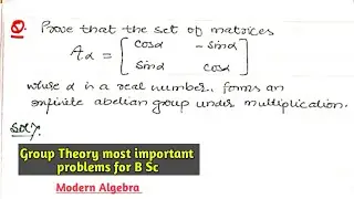 Group Theory most important questions for B Sc | Problem 1 | Modern Algebra