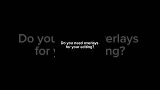 Need overlays for your editing?