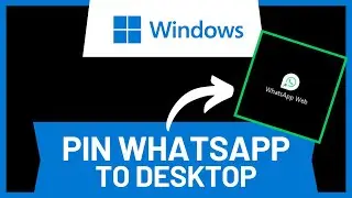 How to Pin WhatsApp to Desktop on Windows 11 • Tutorial