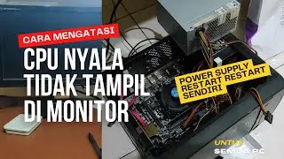 Cara mengatasi komputer tidak mau tampil ke monitor