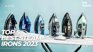 Best Steam Irons 2023 - Top 5 Best Steam Irons 2023