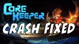 Core Keeper Crashing Fixed - Optimize PC - Game wont launch Fixed