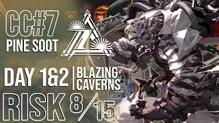 CC#7 Pine Soot Day 1/2 Blazing Caverns | RISK 8 & MAX RISK | Arknights