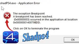 fix Shadps4 Emulator Application Error The Exception Breakpoint has been Reached with Bloodborne