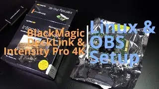 Blackmagic Intensity Pro 4K: Linux Install & OBS Setup