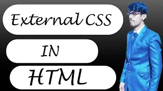 External CSS In HTML | HTML CSS | HTML Full Course