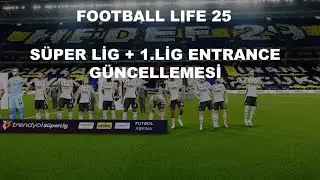 TRENDYOL SÜPER LİG + 1.LİG ENTRANCE GÜNCELLEMESİ [PES 21 & FOOTBALL LIFE 25]