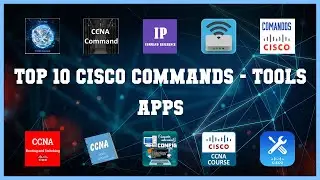 Top 10 Cisco Commands Android Apps