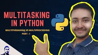 Threading vs Multiprocessing in Python | Multiprocessing | Multithreading | Advanced Python