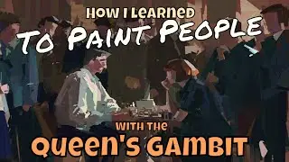 How I Learned to Paint People with The Queen's Gambit