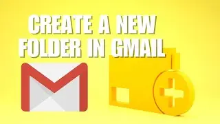 Tutorial: How To Create A New Folder In Gmail Desktop