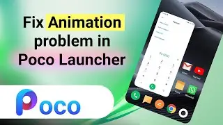 How to fix App opening and closing animation in Poco Launcher | NH Soft