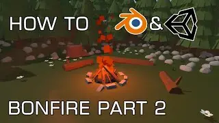 How To Make A BONFIRE (Part 2/2) Particle System in Unity 2020 | Low Poly GAME ASSETS For Beginners