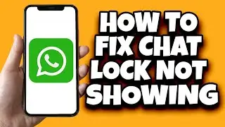 How To Fix WhatsApp Chat Lock Option Not Showing (Problem Solved)