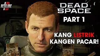 Selamat Datang Di Ishimura! | Dead Space Remake Indonesia Part 1