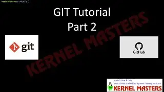 Git Tutorial Part 2 | Git Commands | Kernel Masters