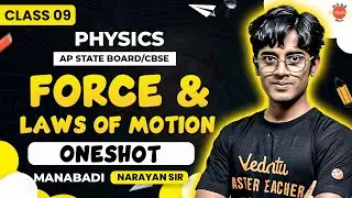 Force & Laws of Motion | One Shot | Class 9 Physics | AP State Board / CBSE | Manabadi Narayan Sir