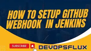 How to setup Github Webhook In Jenkins| DevopsFlux