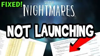 How to Fix Little Nightmares not Launching (100%Fix)