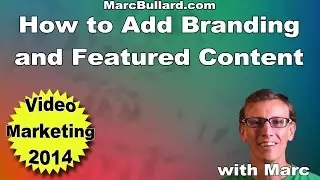 How to Add Branding and Featured Content on YouTube Videos - No More InVideo Programming
