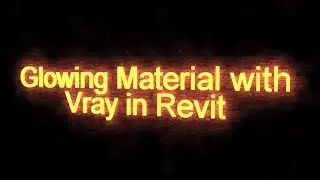 Glowing Material with Vray for Revit Tutorial