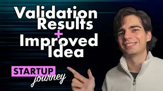 Validation and Improvement of the Startup Idea | Startup Journey