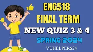 Eng518 Final Term Mcqs Spring 2024 || Eng518 Final Term Mcqs 2024 || Eng518 Final Term Exam 2024