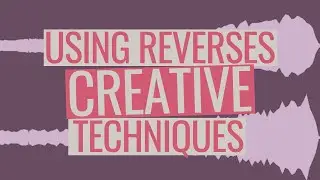 5 Creative Composition Techniques Using Reverses