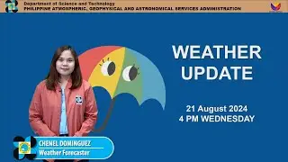 Public Weather Forecast issued at 4PM | August 21, 2024 - Wednesday