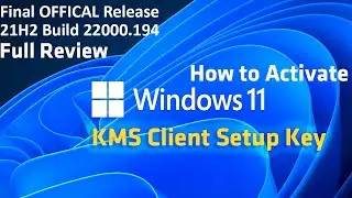 Windows 11 21H2 22000.194 Review | Windows 11 Official Release | Installation & Activation