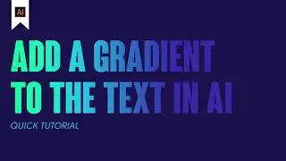 How to add a gradient to text in Adobe Illustrator. TUTORIAL