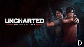 Uncharted: Утраченное наследие - Старт прохождения - (ПК Версия)