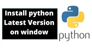 install python latest version | How to install python on window / installation python on window 10