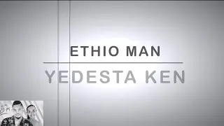 Ethio Man - Desta Ken [ደስታ ቀን ] Ethiopia Music With Lyrics