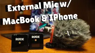 How To Use External Mic With Macbook or iPhone | Rode VideoMicro + Rode Wireless Go