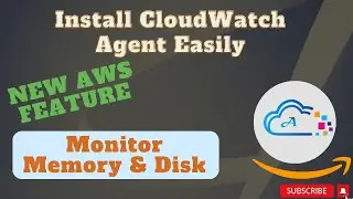 Install CloudWatch Agent Easily and monitor Memory and Disk