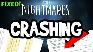 How To Fix Little Nightmares Crashing! (100% FIX)