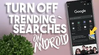How to Delete Trending Searches on Android Phone