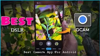 install Perfect ( GCAM ) google camera for any Android || Best DSLR Camera App For Your Phone 🔥.