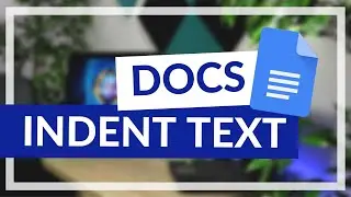 How to Indent text in Google Docs