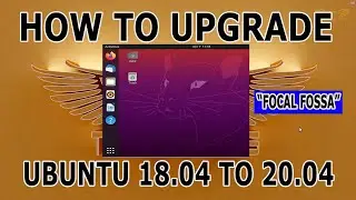 How to upgrade Ubuntu 18.04 to 20.04 | Bionic Beaver to Focal Fossa | Tutorial