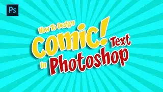 How To Create Comic Book Styled Text Effect In Photoshop #photoshoptutorial
