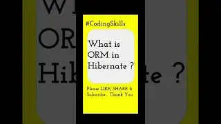 What is ORM in Hibernate | Coding Skills 