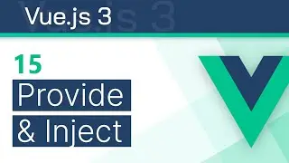 #15 - Provide & Inject - Vue 3 (Options API) Tutorial