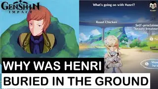 Why was Henri buried in the ground? | Truly Mouthwatering Quest | Genshin Impact