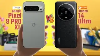 Google Pixel 9 Pro XL Vs Xiaomi 14 Ultra