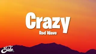 Rod Wave - Crazy