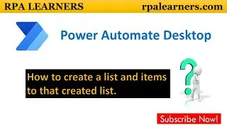 How to create a list and add items to that list using Power Automate Desktop | RPA LEARNERS
