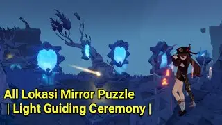 All Lokasi Mirror Puzzle | Light Guiding Ceremony | Genshim Impact 2.5