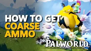 How to get Coarse Ammo Palworld